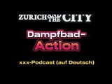 Dampfbad-Action &ndash_ xxx-Podcast (auf Deutsch)